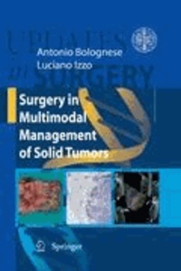 Antonio Bolognese - Surgery in Multimodal Management of Solid Tumors.