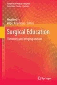 Heather Fry - Surgical Education - Theorising an Emerging Domain.