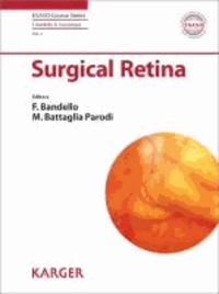 Surgical Retina - ESASO modules 2009 and 2010: Selected contributions.