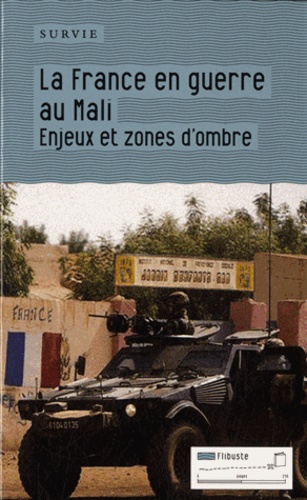  Survie - La France en guerre au Mali - Enjeux et zones d'ombre.