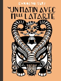 Un matin avec Mlle Latarte