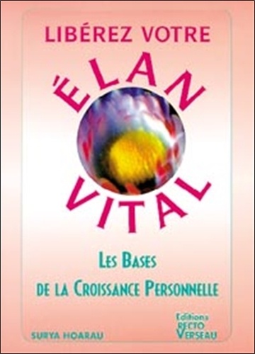 Surya Hoarau - Libérez votre élan vital - Les bases de la croissance personnelle.