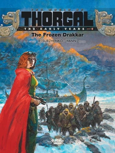 The World of Thorgal: The Early Years - Volume 6 - The Frozen Drakkar