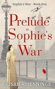 Prelude to Sophie's War