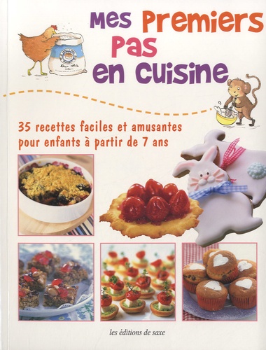 Susan Akass - Mes premiers pas en cuisine - 35 recettes faciles et amusantes pour enfants à partir de 7 ans.