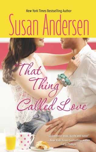 Susan Andersen - That Thing Called Love.