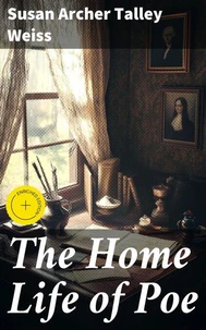 The Home Life of Poe