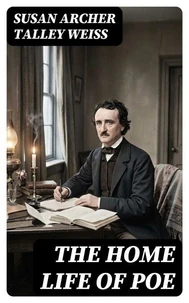 The Home Life of Poe