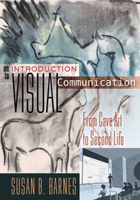 Susan b. Barnes - An Introduction to Visual Communication - From Cave Art to Second Life.