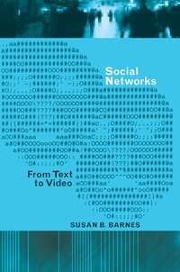 Susan b. Barnes - Social Networks - From Text to Video.
