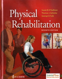 Susan B. O'Sullivan et Thomas J. Schmitz - Physical Rehabilitation.