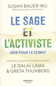 Susan Bauer-Wu - Le sage et l'activiste - Agir pour le climat. Inspirée par la conversation entre Sa Sainteté le Dalaï-lama et Greta Thunberg.