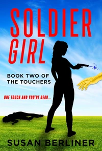 Soldier Girl - Book Two of The Touchers