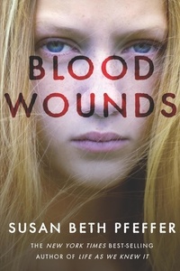Susan Beth Pfeffer - Blood Wounds.