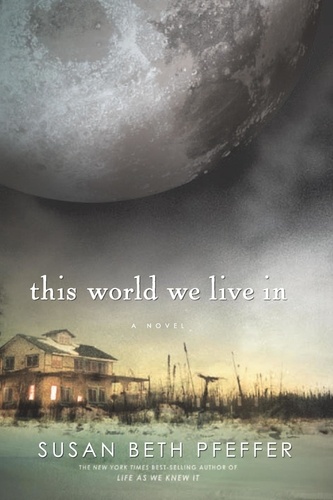 Susan Beth Pfeffer - This World We Live In.