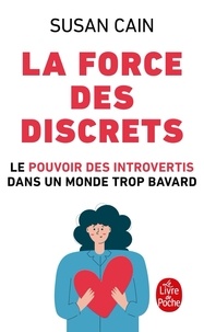 Meilleurs livres à lire télécharger La force des discrets  - Le pouvoir des introvertis dans un monde trop bavard