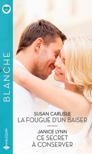 Télécharger gratuitement le livre pdf 2 La fougue d'un baiser ; Ce secret à conserver 9782280478953 par Susan Carlisle, Janice Lynn (French Edition)