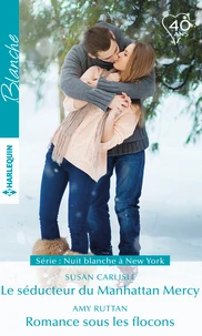 Le séducteur du Manhattan Mercy ; Romance sous les flocons