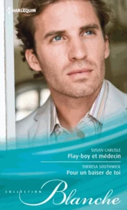 Play-boy et médecin ; Pour un baiser de toi