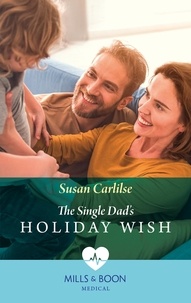 Susan Carlisle - The Single Dad's Holiday Wish.