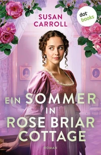 Ein Sommer in Rose Briar Cottage