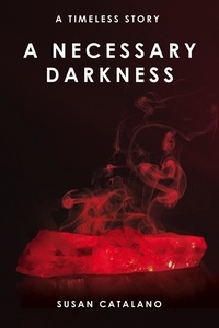  Susan Catalano - A Necessary Darkness - A Timeless Story, #2.
