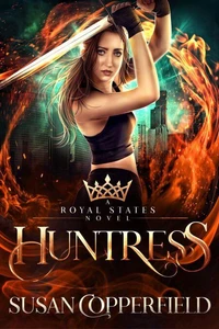 Huntress: A Royal States Novel