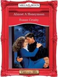 Susan Crosby - Almost A Honeymoon.