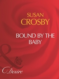 Susan Crosby - Bound By The Baby.