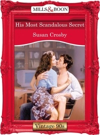 Susan Crosby - His Most Scandalous Secret.