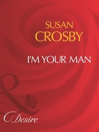 Susan Crosby - I'm Your Man.
