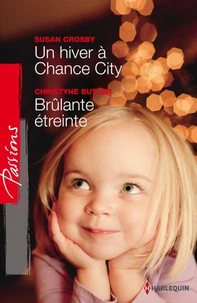 Un hiver à Chance City - Brûlante étreinte