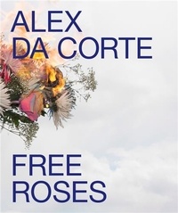 Susan Cross - Alex da Corte: free roses.
