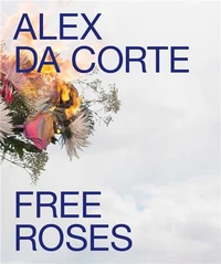 Alex da Corte: free roses