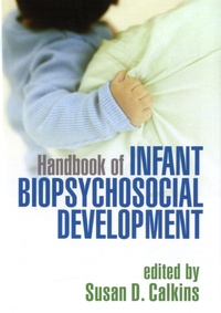 Susan D. Calkins - Handbook of Infant Biopsychosocial Development.