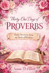 Thirty-One Days of Proverbs