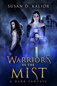  Susan D. Kalior - Warriors in the Mist: A Dark Fantasy.