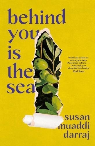 Susan darraj Muaddi - Behind you is the sea.