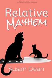  Susan Dean - Relative Mayhem - Abby MacMillan Mysteries, #2.