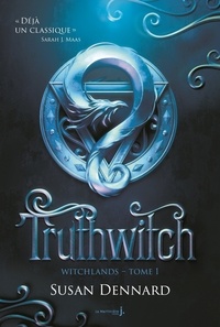 Susan Dennard - The Witchlands Tome 1 : Truthwitch.
