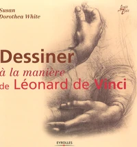 Dessiner à la manière de Léonard de Vinci