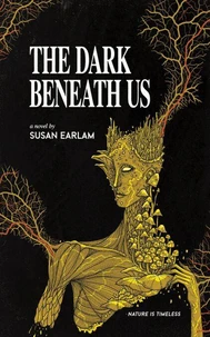 The Dark Beneath Us