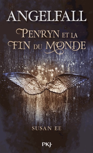 Susan Ee - Angelfall Tome 1 : Penryn et la Fin du Monde.