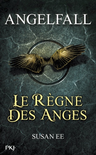 Angelfall Tome 2 Le règne des anges