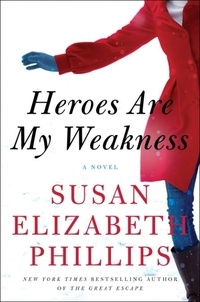 Susan eliz Phillips - Heroes Are My Weakness.