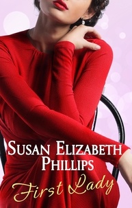 Susan Elizabeth Phillips - First Lady.