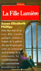 Susan Elizabeth Phillips - La fille lumière.