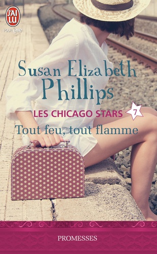 Susan Elizabeth Phillips - Les Chicago Stars Tome 7 : Tout feu, tout flamme.
