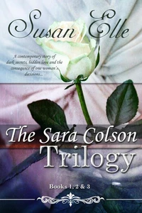 The Sara Colson Trilogy : Books 1, 2 &amp; 3