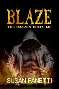  Susan Fanetti - Blaze - The Brazen Bulls MC, #4.